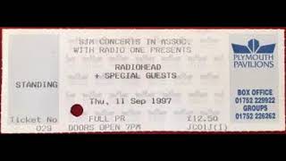 Radiohead - Plymouth Pavilions 11th September 1997