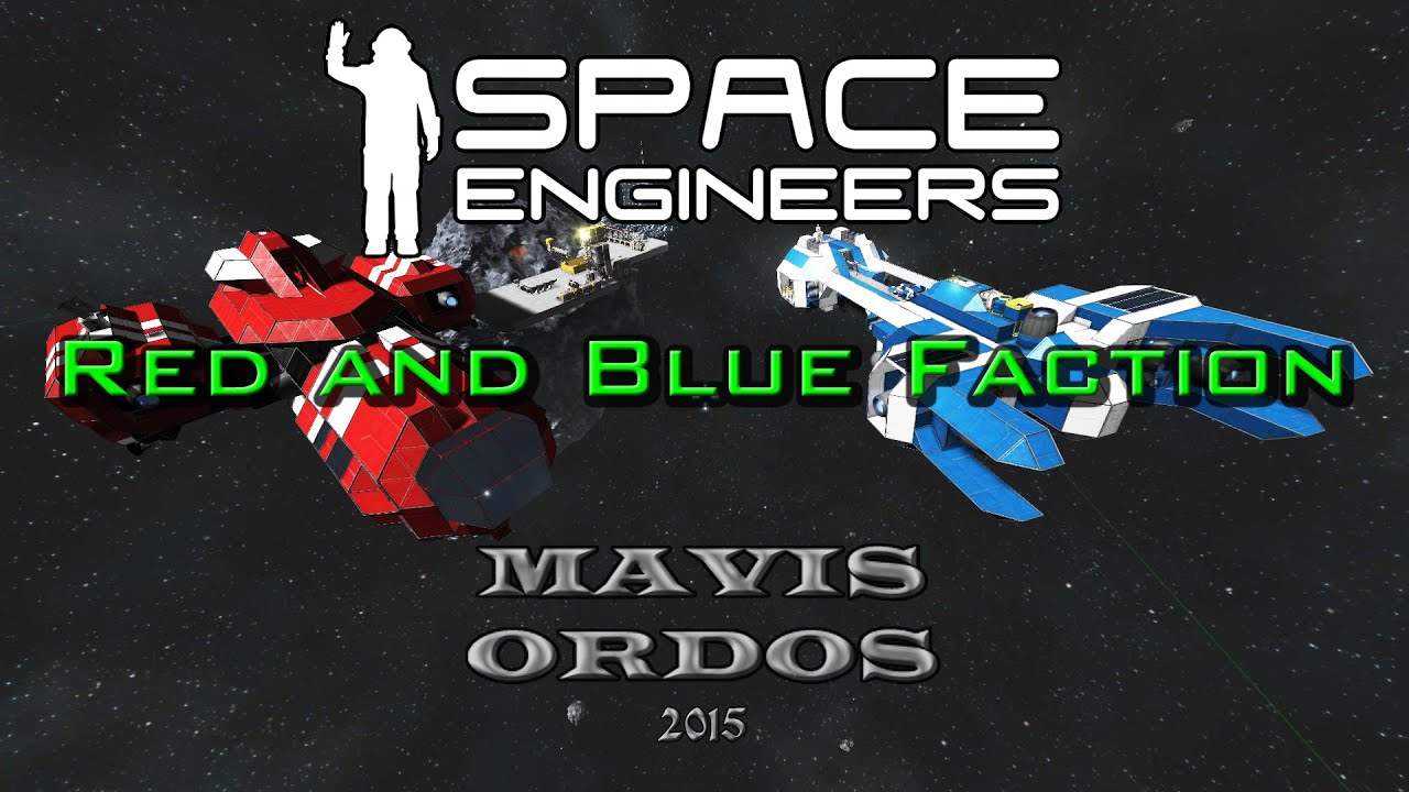 Space Engineers: Red and Blue Faction - YouTube