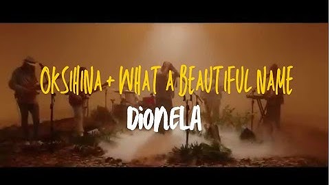 Oksihina + What a beautiful name ( Dionela Live Session)