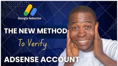 Google AdSense: How to Verify with the New Method (Full Guide 2025).
