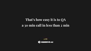 How to QA a 30 minute call in under 2 minutes