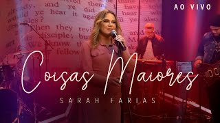 Sarah Farias - Coisas Maiores (Ao Vivo)