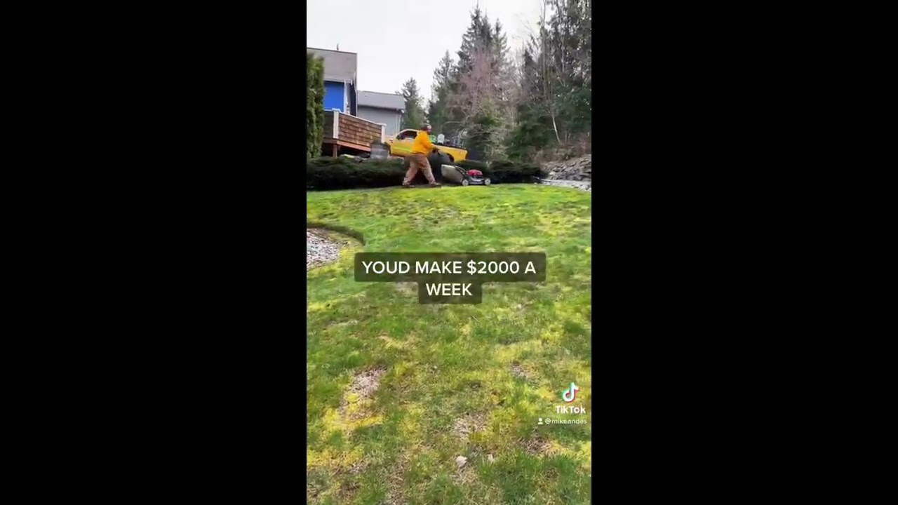 Making 2K A Week Mowing Lawns 