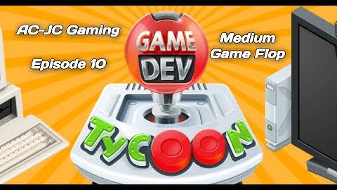 Game Dev Tycoon - Ep. 10: Medium Game Flop
