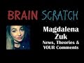 BrainScratch: Magdalena Zuk - News, Theories & YOUR Comments