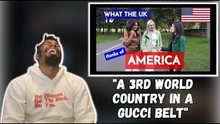 AMERICAN REACTS TO What BRITISH people think of AMERICA