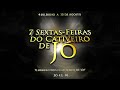 CULTO AO VIVO - SEXTA FEIRA - 3º ELO DA CAMPANHA