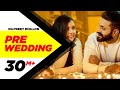 Pre Wedding (Full Video) | Dilpreet Dhillon | Desi Crew | Latest Punjabi Song 2018 | Speed Records