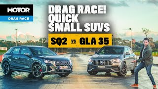 Audi SQ2 vs AMG GLA 35: DRAG RACE! | MOTOR
