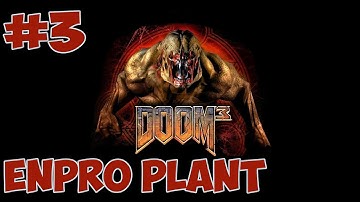 Doom 3 - Part 3 - Enpro Plant
