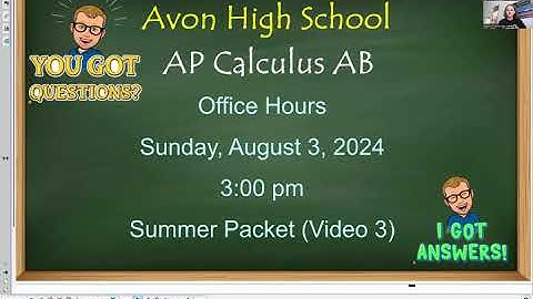 AP Calculus AB - 2024 Summer Packet - Office Hours Video 3