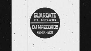 Guárdate - El Mojón ( DJ M.Records Remix Editor )