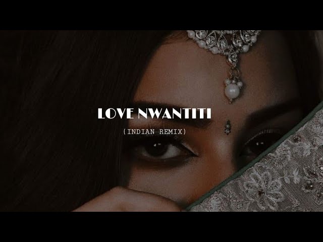 ckay, love nwantiti (indian remix) (slowed + reverb) MJ Melodies class=