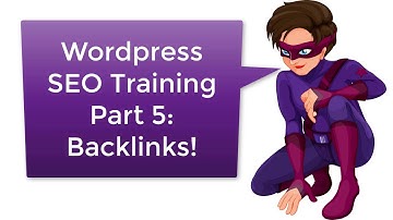 Wordpress SEO Training Tutorial Part 5: How to Get Backlinks to Your Blog