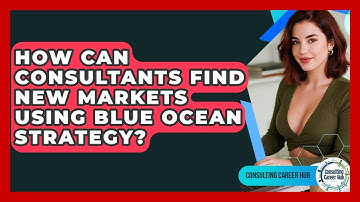 How Can Consultants Find New Markets Using Blue Ocean Strategy? - Consulting Career Hub