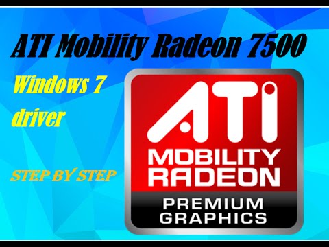 ATI Mobility Radeon 7500 Windows 7 driver