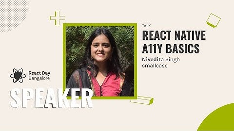 React Native A11y Basics by Nivedita Singh