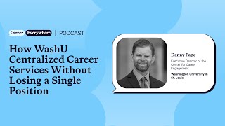 How WashU Centralized Career Services Without Losing a Single Position