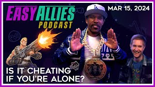 Is It Cheating If You’re Alone? w/ HipHopGamer - Easy Allies Podcast - Mar 15, 2024