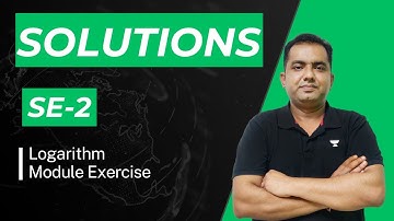 Module Solutions SE-2 | Log | IIT JEE | AS Sir | Kota Pulse by Unacademy