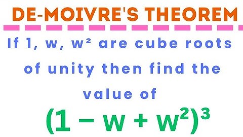 If 1, w, w² are the cube roots of unity, then find the value of (1 – w + w²)³ @EAG