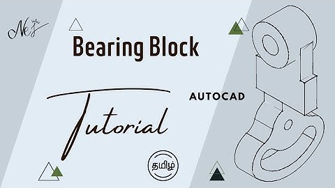 Bearing Block | Tamil Tutorial | Autocad 3D | ‎@NEJCADworks 