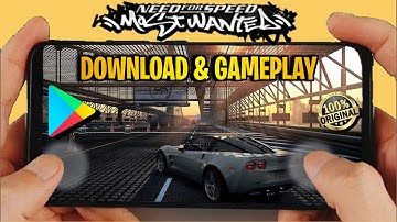 NEED FOR SPEED MOST WANTED FOR ANDROID | DOWNLOAD AND GAMEPLAY 2023 | 100% ORIGINAL