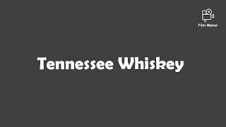 Chris Stapleton - Tennessee Whiskey (Lyrics and Chords)