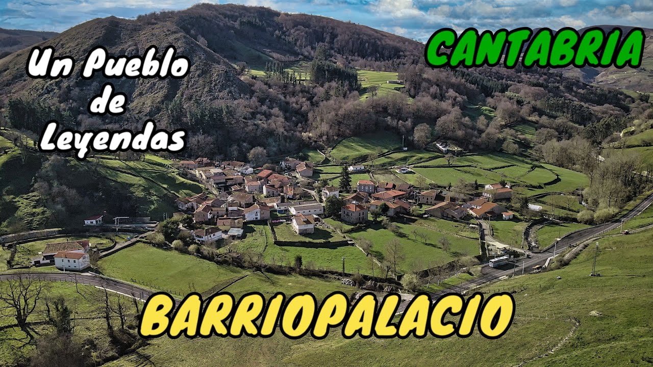 BARRIOPALACIO – ANIEVAS – CANTABRIA 4K – Un pueblo de leyendas !!!
