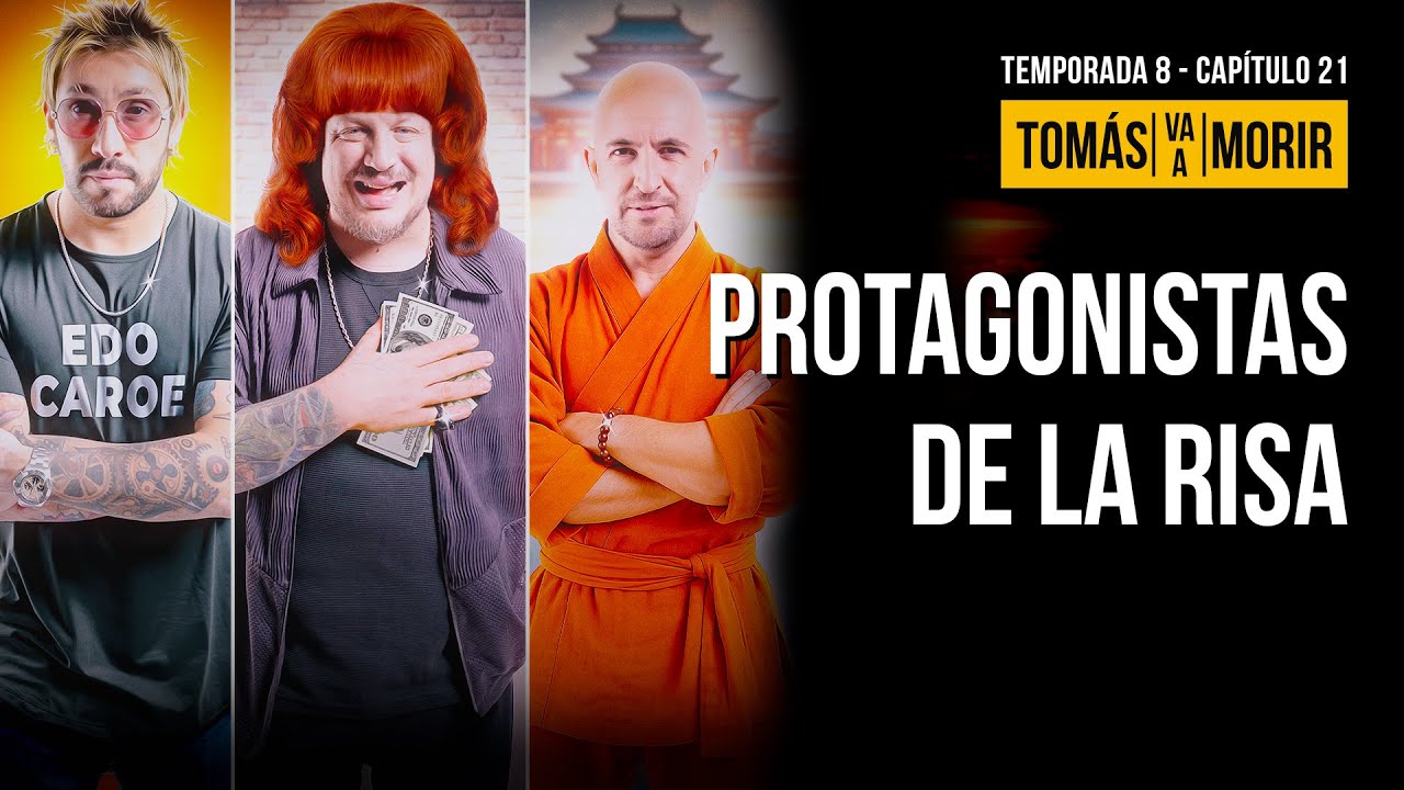 Protagonistas de la risa | Tomás Va a Morir