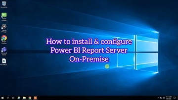 Install and Configure Power BI Report Server on premise