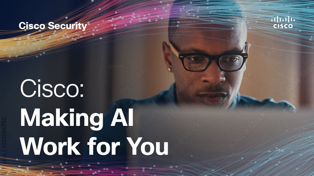 Cisco: Making AI Work for You
