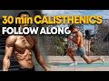 30 Min CALISTHENICS Workout At Home Follow Along