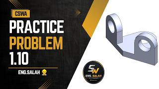 solidworks - CSWA Practice Problem 1.10