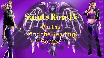Saints Row IV Part 12 Find the Reading Source