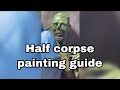 Painting my Half Corspe resin cast ( handmade )