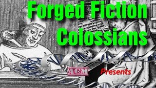 Video: Forged Fiction: Colossians