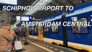 How To Travel From Amsterdam Schiphol Airport to Amsterdam Central Station By Train.
