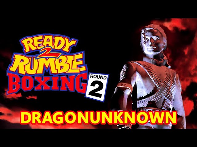 DRAGONUNKNOWN – Ready 2 Rumble Boxing Round 2 – Michael Jackson