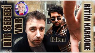 Bir Sebebi Var - İkilem - Ritim Karaoke Orijinal Trafik (Türkçe Pop) Resimi