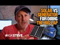 Solar VS Generator for doing The Big Lap | Ask Steve 006