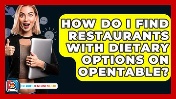How Do I Find Restaurants With Dietary Options On OpenTable? - SearchEnginesHub.com