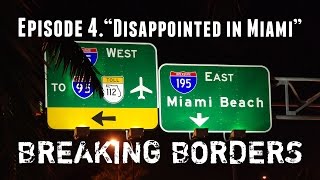 No beer at Spring Break - Breaking Borders - Episode 4