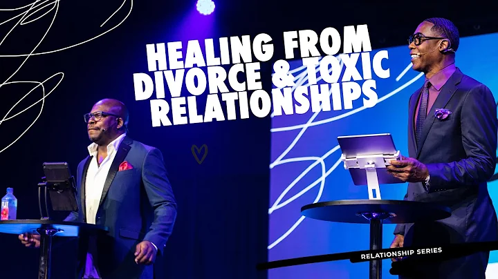 Healing from Divorce and Toxic Relationships | Pas...