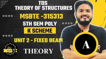 Ch-2 Fixed Beam | Theory  |MSBTE| Theory of structure | SEM5| TOS |K SCHEME|315313|