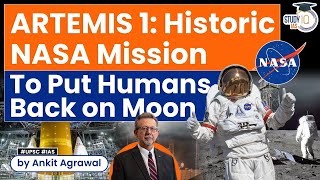 NASA Successfully Launched Its Artemis 1 Moon Rocket | To put Humans back on Moon | UPSC StudyIQ IAS