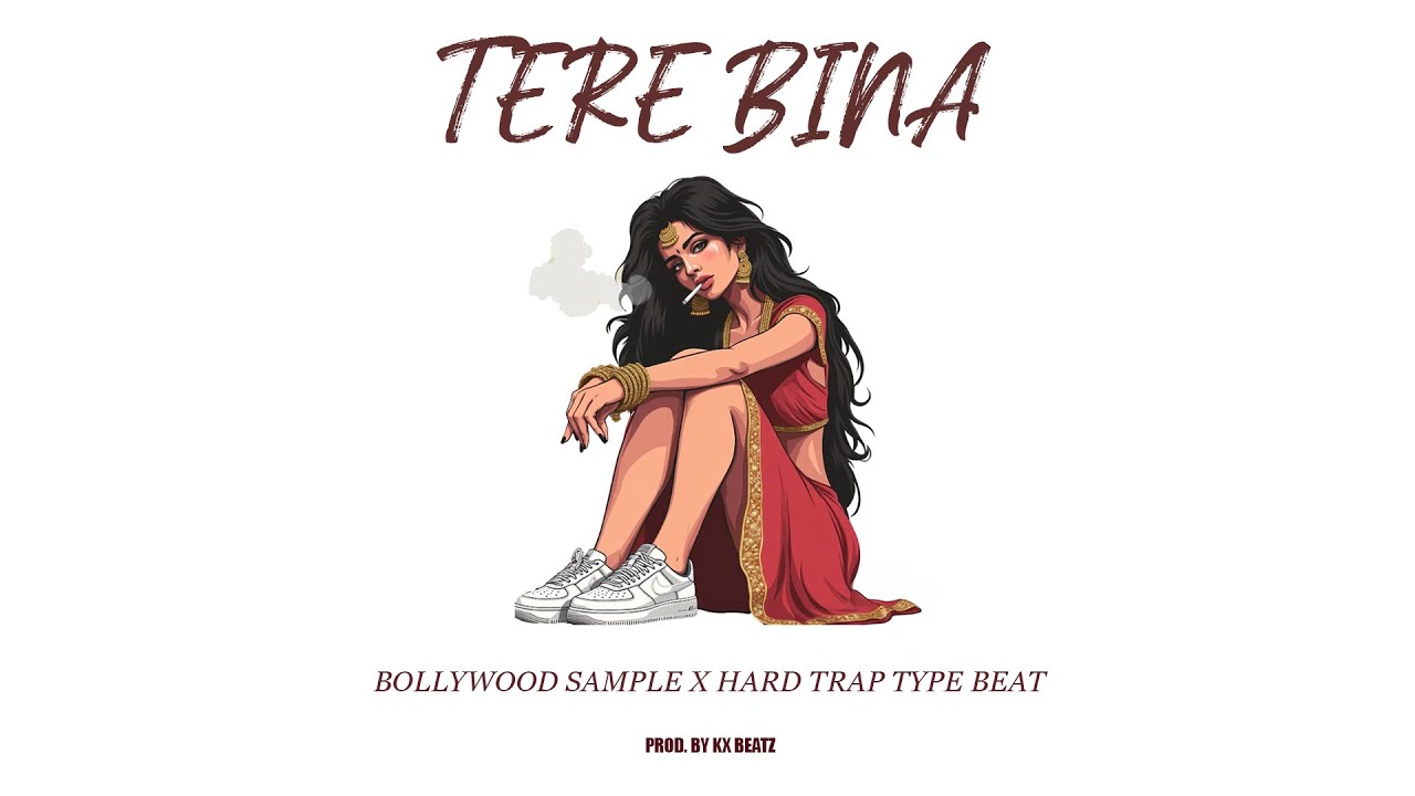[FREE] INDIAN SAMPLE x HARD TRAP TYPE BEAT "TERE BINA" KX BEATZ