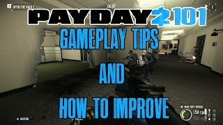 Payday 2 101 🔴 General Gameplay Tips and How to Improve Guide