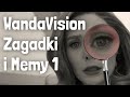 WandaVision Zagadki i Memy 1 (odcinki 1 i 2 WandaVision)