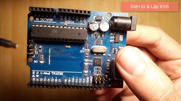 Học Arduino trong 30 phút (part1/2) - Dành cho người mới
